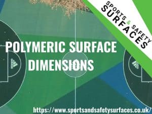 Background of a Polymeric Surface with green overlay. URL bottom right, Sports and Safety Surfaces Logo top right. Text "Polymeric Surface Dimensions"